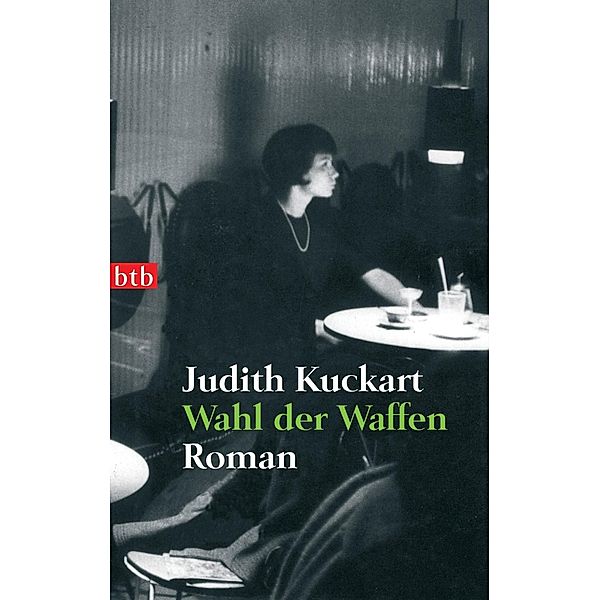 Wahl der Waffen, Judith Kuckart