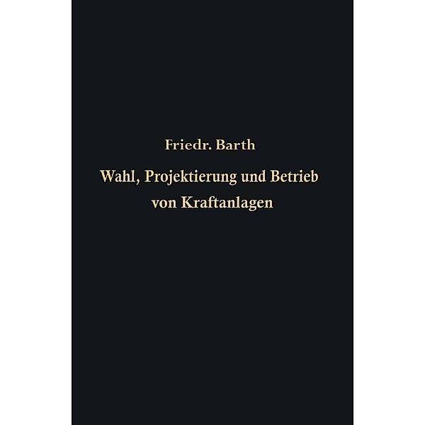 Wahl, Projektierung und Betrieb von Kraftanlagen, Friedrich Barth