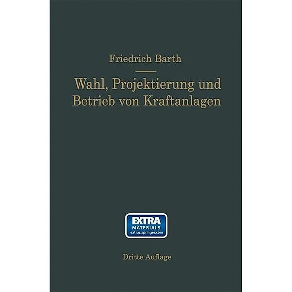 Wahl, Projektierung und Betrieb von Kraftanlagen, Friedrich Barth
