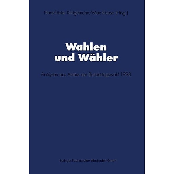 Wahlen und Wähler / Schriften des Otto-Stammer-Zentrums im Otto-Suhr-Institut der Freien Universität Berlin Bd.90