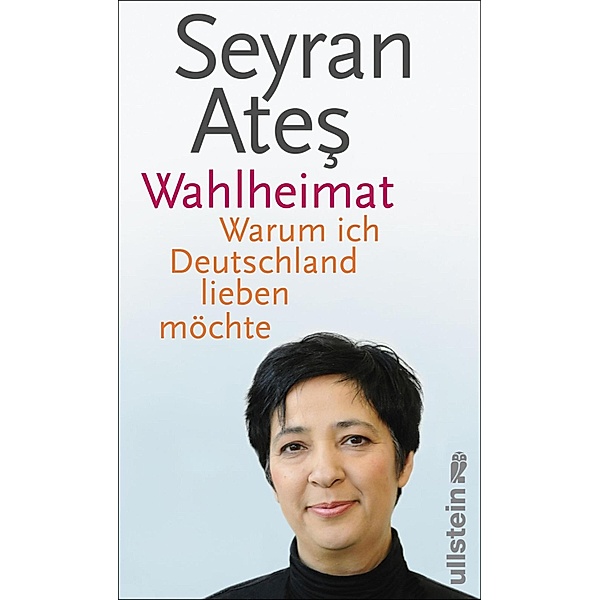 Wahlheimat / Ullstein eBooks, Seyran Ates