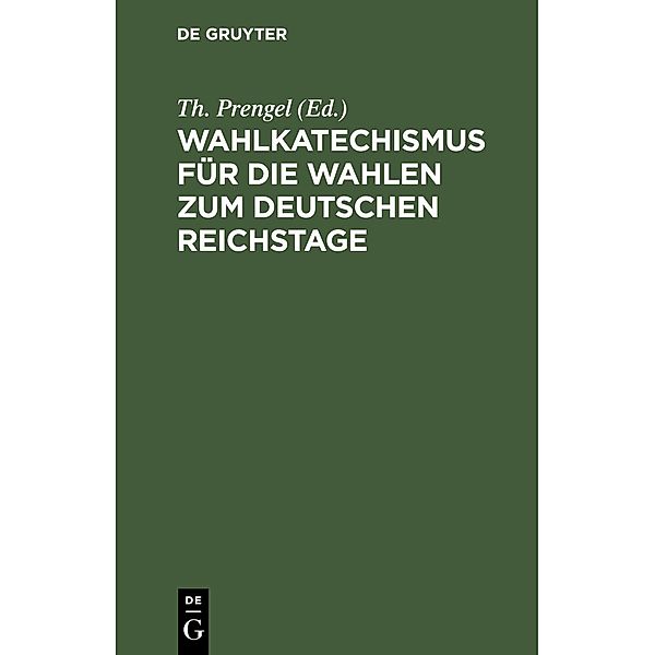 Wahlkatechismus für die Wahlen zum Deutschen Reichstage