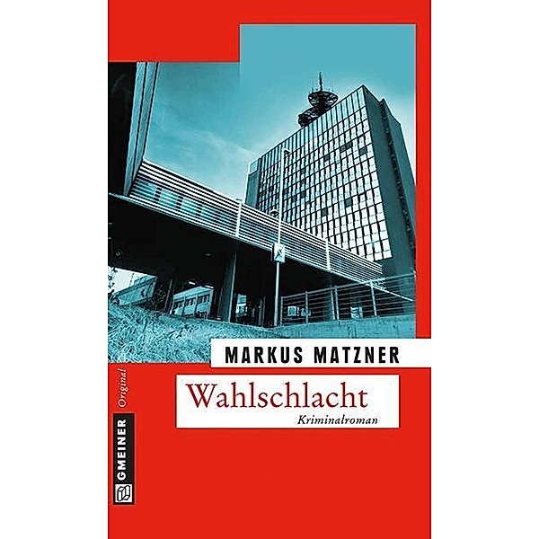 Wahlschlacht / TV-Journalisten Vontobel und Ettlin Bd.1, Markus Matzner