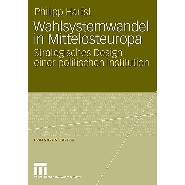 Wahlsystemwandel in Mittelosteuropa / Forschung Politik, Philipp Harfst