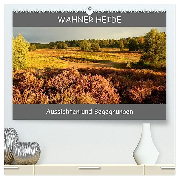Wahner Heide - Aussichten und Begegnungen (hochwertiger Premium Wandkalender 2024 DIN A2 quer), Kunstdruck in Hochglanz, Bernd Becker