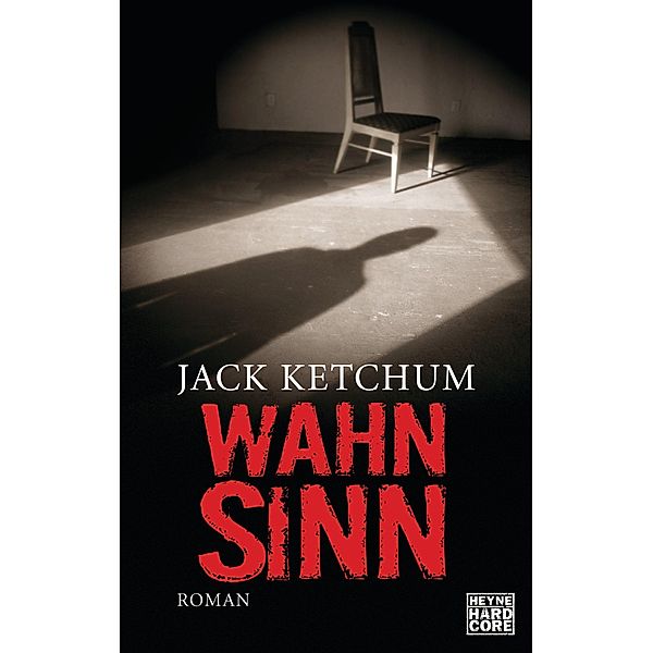 Wahnsinn, Jack Ketchum