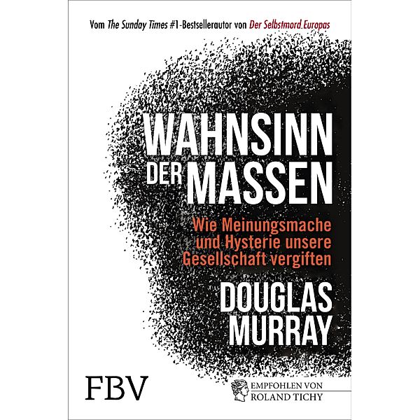 Wahnsinn der Massen, Douglas Murray