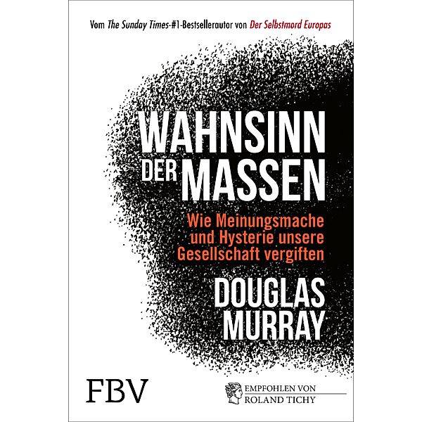 Wahnsinn der Massen, Douglas Murray