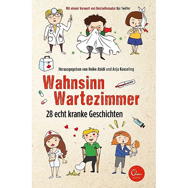 Wahnsinn Wartezimmer, Heike Abidi, Anja Koeseling