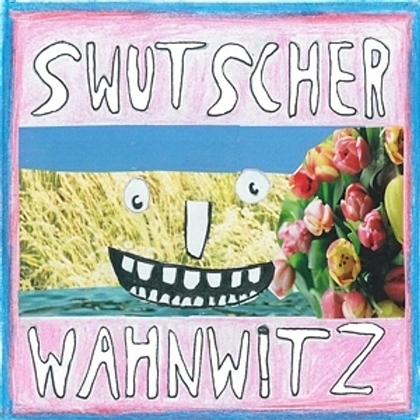 Wahnwitz (+Bodo) (Vinyl), Swutscher