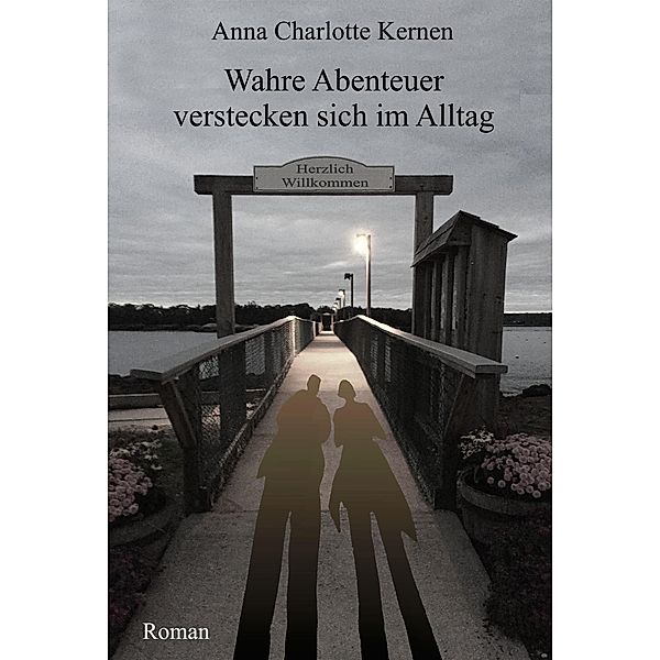 Wahre Abenteuer verstecken sich im Alltag, Anna Charlotte Kernen