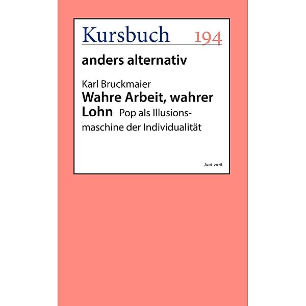 Wahre Arbeit, wahrer Lohn, Karl Bruckmaier