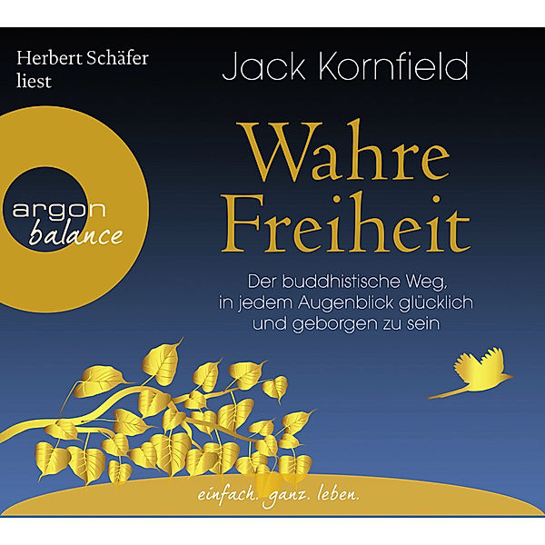 Wahre Freiheit,6 Audio-CDs, Jack Kornfield