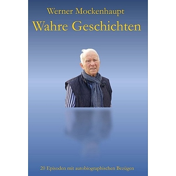 Wahre Geschichten, Werner Mockenhaupt