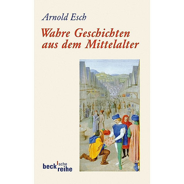 Wahre Geschichten aus dem Mittelalter, Arnold Esch