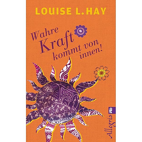 Wahre Kraft kommt von innen, Louise L. Hay