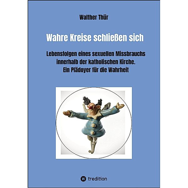 Wahre Kreise schließen sich, Walther Thür