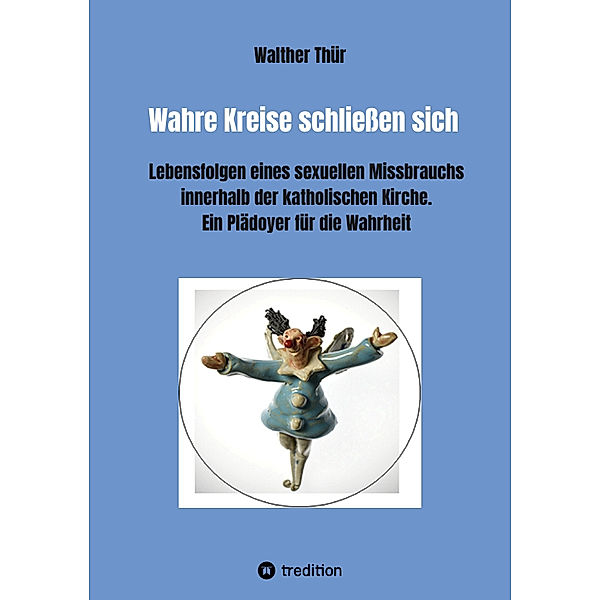 Wahre Kreise schließen sich, Walther Thür