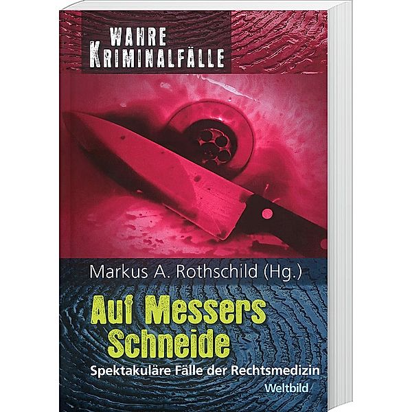 Wahre Kriminalfälle - Auf Messers Schneide (Spektak.Fälle d.Rechtsmedizin)