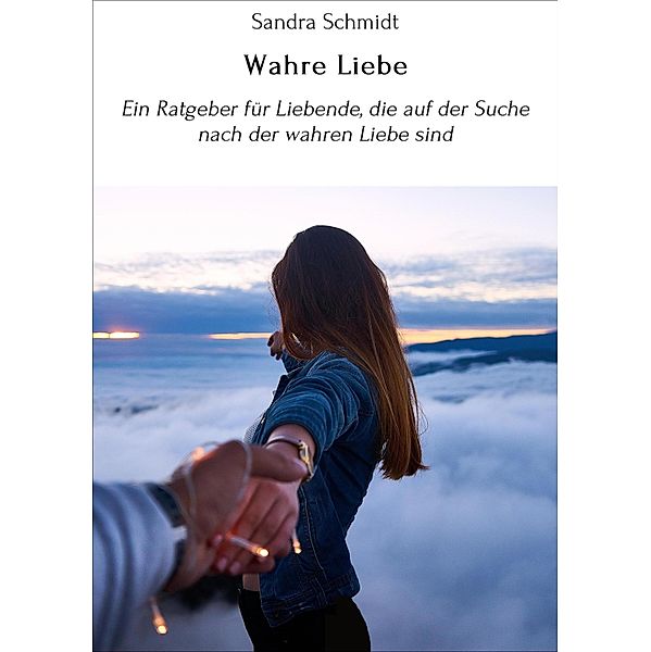 Wahre Liebe, Sandra Schmidt