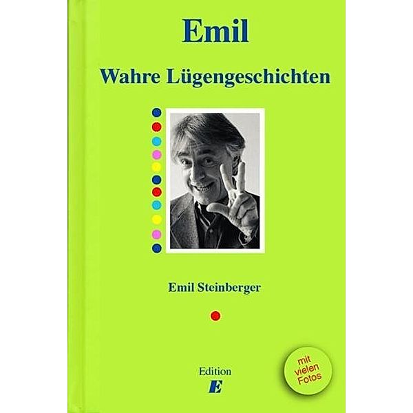 Wahre Lügengeschichten, Emil Steinberger