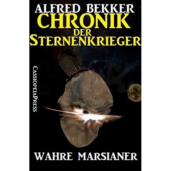 Wahre Marsianer / Chronik der Sternenkrieger Bd.8, Alfred Bekker