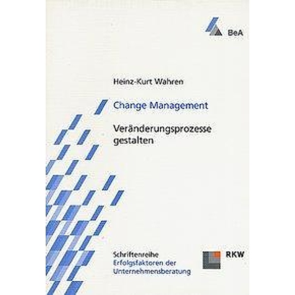 Wahren, H: Change Management, Heinz K Wahren
