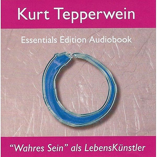 Wahres Sein als Lebenskünstler, Audio-CD, Kurt Tepperwein