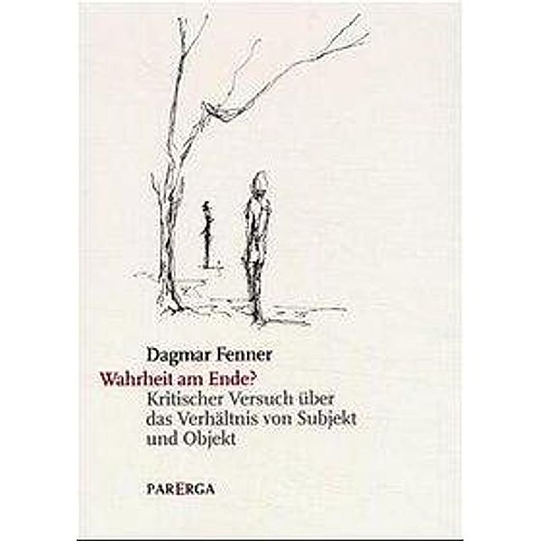 Wahrheit am Ende?, Dagmar Fenner