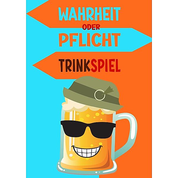 Wahrheit oder Pflicht | Trinkspiel, Daniel Chmiel