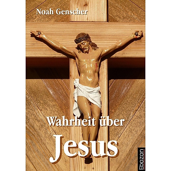 Wahrheit über Jesus, Noah Genscher
