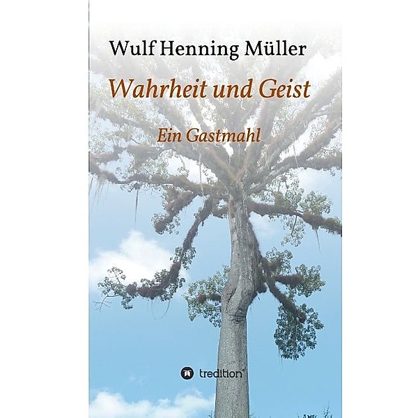 Wahrheit und Geist, Wulf Henning Müller