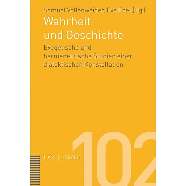Wahrheit und Geschichte / Abhandlungen zur Theologie des Alten und Neuen Testaments Bd.102