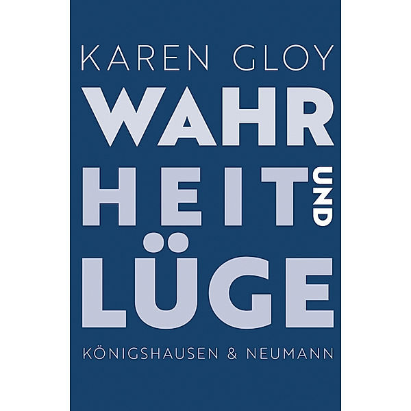 Wahrheit und Lüge, Karen Gloy