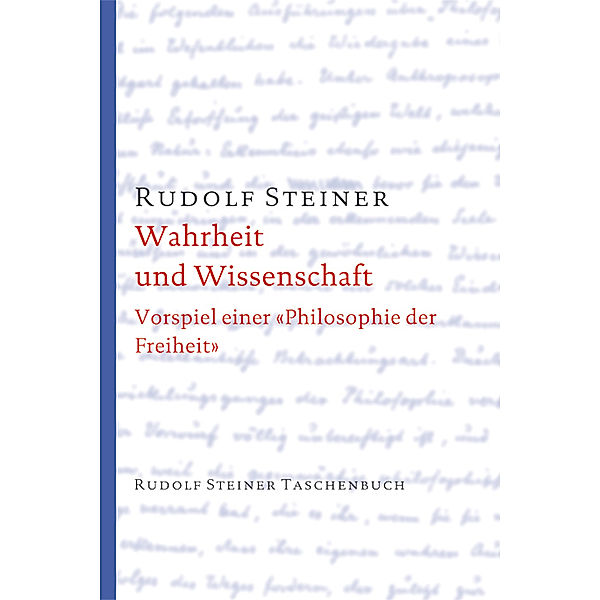 Wahrheit und Wissenschaft, Rudolf Steiner