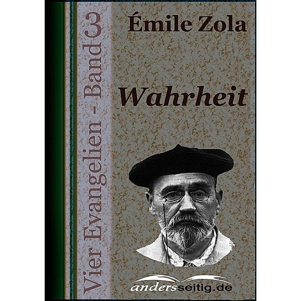 Wahrheit / Vier Evangelien, Émile Zola