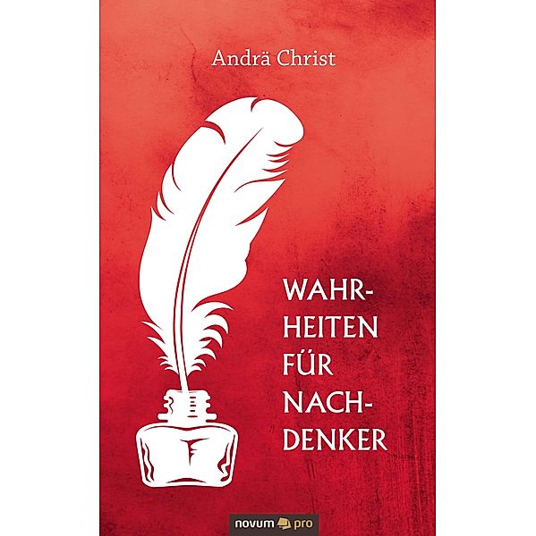 Wahrheiten für Nachdenker, Andrä Christ