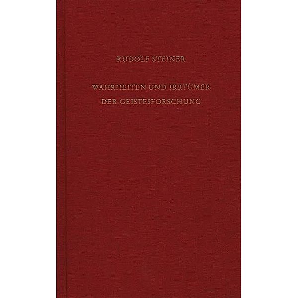 Wahrheiten und Irrtümer der Geistesforschung, Rudolf Steiner