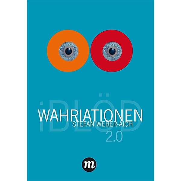 WAHRIATIONEN 2.0, Stefan Weber-Aich