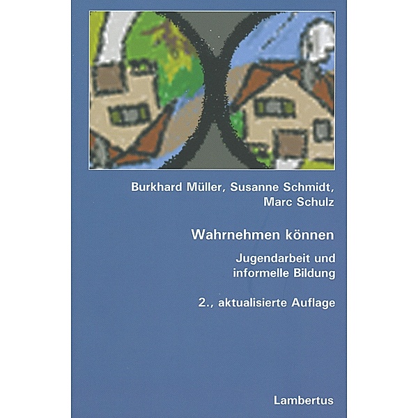 Wahrnehmen können, Burkhard Müller, Susanne Schmidt, Marc Schulz