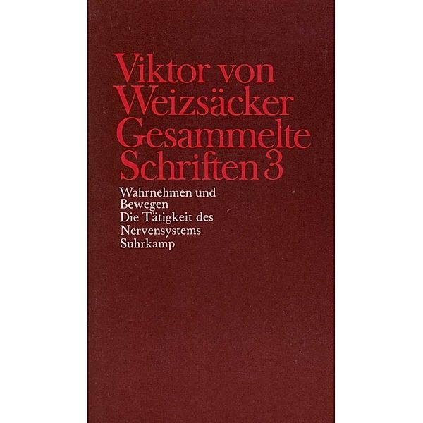 Wahrnehmen und Bewegen, Die Tätigkeit des Nervensystems, Viktor von Weizsäcker