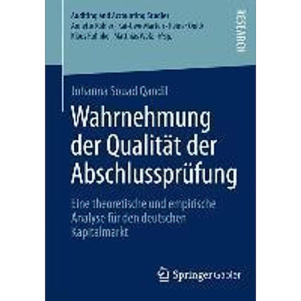 Wahrnehmung der Qualität der Abschlussprüfung / Auditing and Accounting Studies, Johanna Souad Qandil