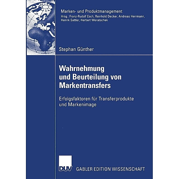 Wahrnehmung und Beurteilung von Markentransfers / Marken- und Produktmanagement, Stephan Günther