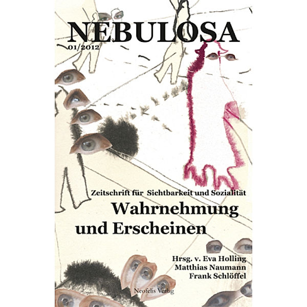 Wahrnehmung und Erscheinen, Andreas Becker, Petra Feldmann, Katrin Klitzke, Andrea Mubi Brighenti, Jessica Nitsche, Susanna Schoenberg, Sch