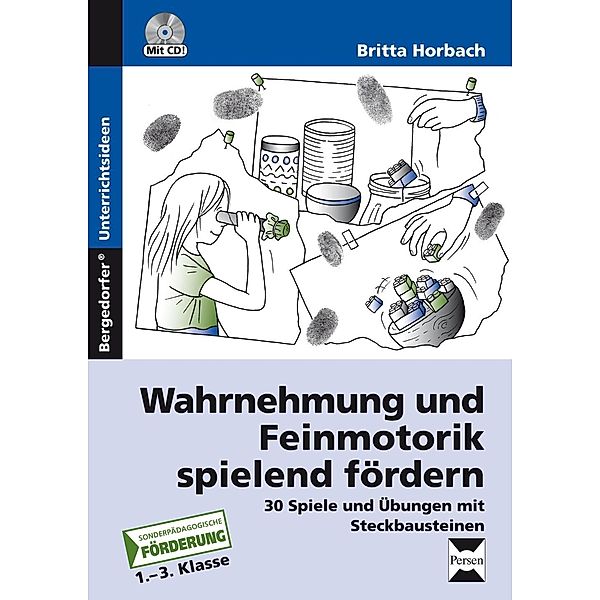 Wahrnehmung und Feinmotorik spielend fördern, m. CD-ROM, Britta Horbach