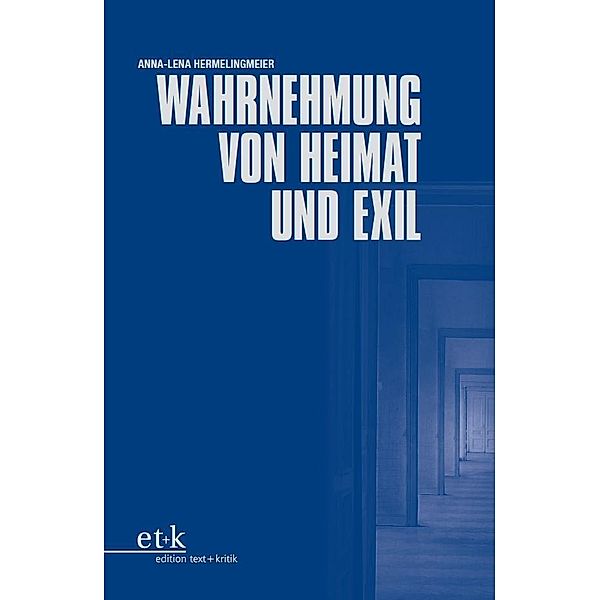 Wahrnehmung von Heimat und Exil, Anna-Lena Hermelingmeier