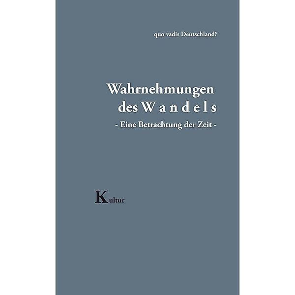 Wahrnehmungen des Wandels, Karl-Friedrich Papajewski