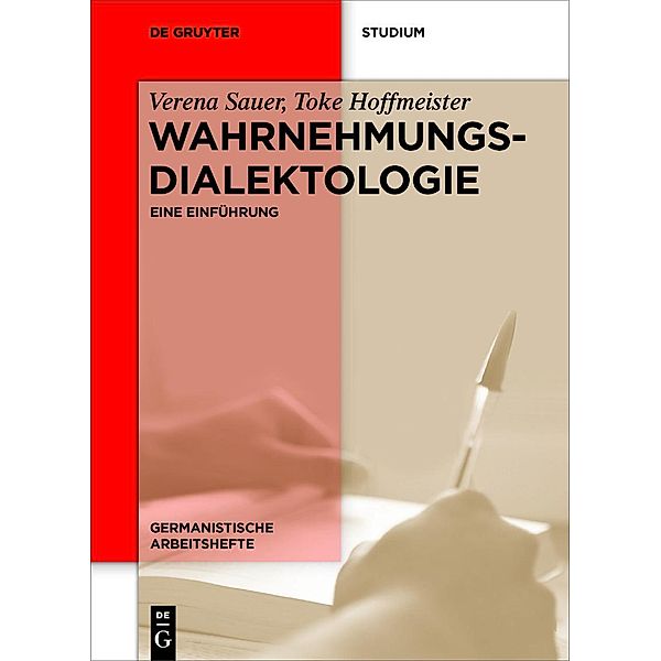 Wahrnehmungsdialektologie / Germanistische Arbeitshefte Bd.50, Verena Sauer, Toke Hoffmeister