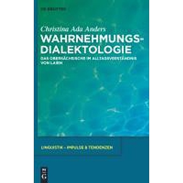 Wahrnehmungsdialektologie / Linguistik - Impulse & Tendenzen Bd.36, Christina Ada Anders