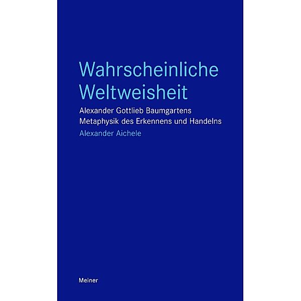 Wahrscheinliche Weltweisheit / Blaue Reihe, Alexander Aichele